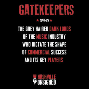 GATEKEEPERS- nashville unsigned glossary the modern day music industry dictionary