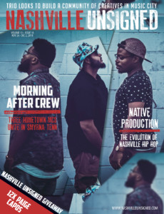 Nashville unsigned magazine cover with Nashville's hip hop natives, The Morning After Crew